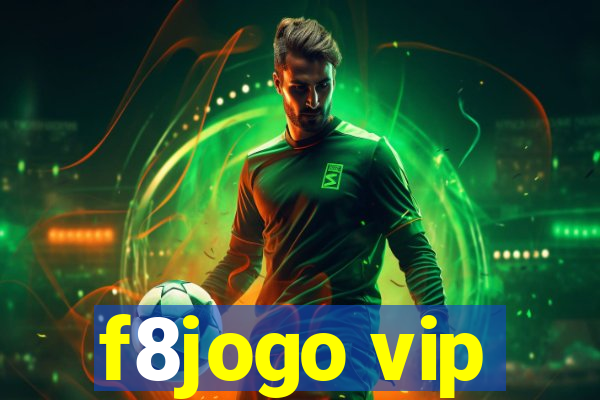 f8jogo vip